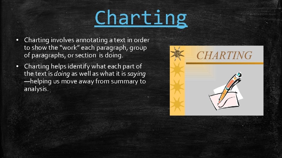Charting • Charting involves annotating a text in order to show the “work” each