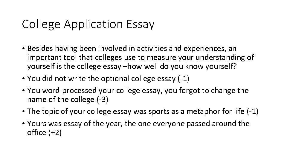 College Application Essay • Besides having been involved in activities and experiences, an important College Application Essay • Besides having been involved in activities and experiences, an important