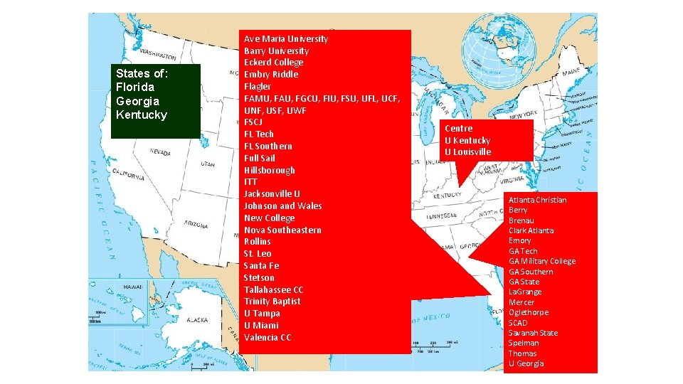 States of: Florida Georgia Kentucky Ave Maria University Barry University Eckerd College Embry Riddle States of: Florida Georgia Kentucky Ave Maria University Barry University Eckerd College Embry Riddle