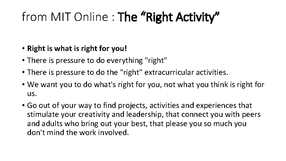 from MIT Online : The “Right Activity” • Right is what is right for from MIT Online : The “Right Activity” • Right is what is right for