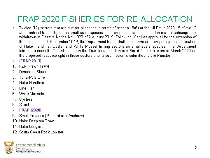 FRAP 2020 FISHERIES FOR RE-ALLOCATION • Twelve (12) sectors that are due for allocation