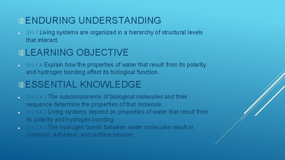 ENDURING SYI-1 Living systems are organized in a hierarchy of structural levels that ENDURING SYI-1 Living systems are organized in a hierarchy of structural levels that