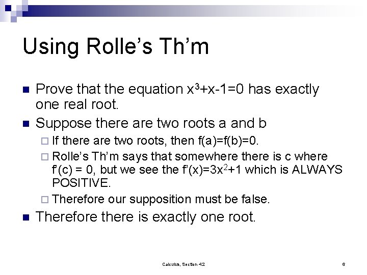 Using Rolle’s Th’m n n Prove that the equation x 3+x-1=0 has exactly one