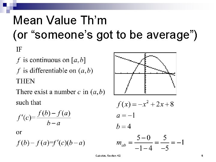 Mean Value Th’m (or “someone’s got to be average”) Calculus, Section 4. 2 8
