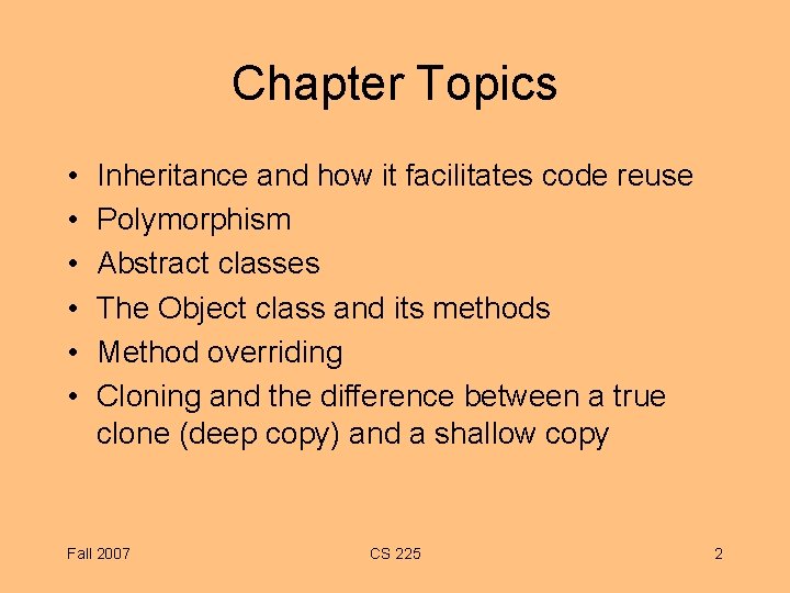 Chapter Topics • • • Inheritance and how it facilitates code reuse Polymorphism Abstract