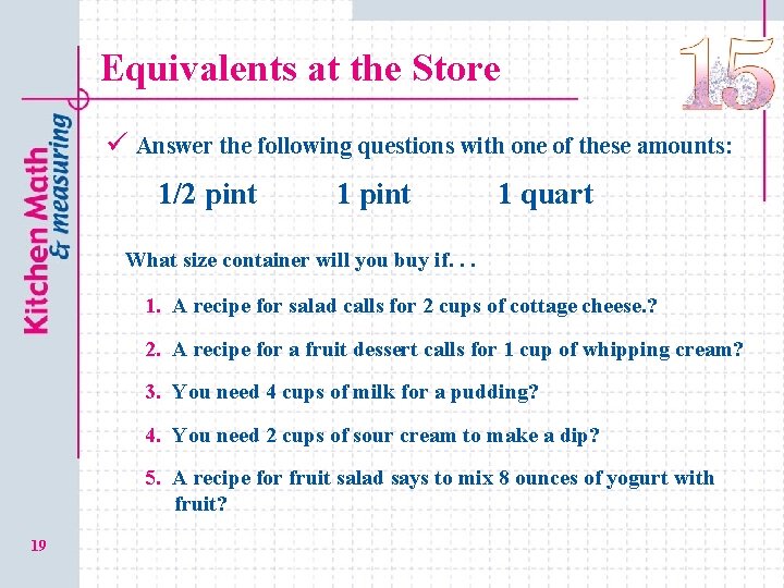 Equivalents at the Store ü Answer the following questions with one of these amounts: