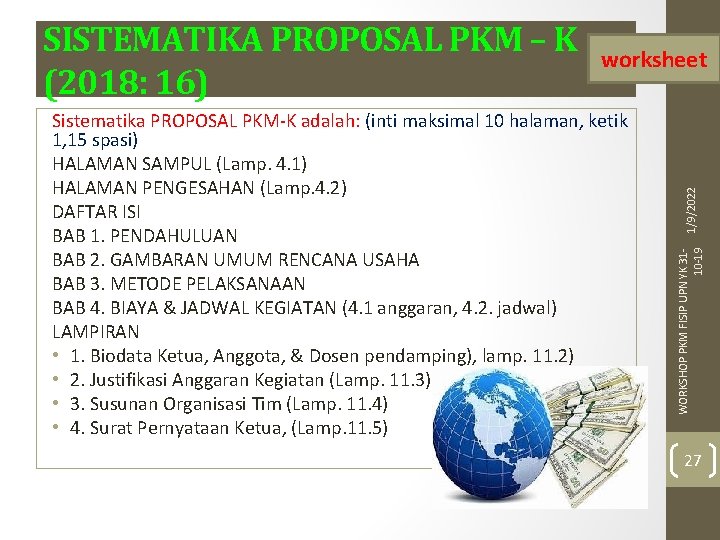 Sistematika PROPOSAL PKM-K adalah: (inti maksimal 10 halaman, ketik 1, 15 spasi) HALAMAN SAMPUL