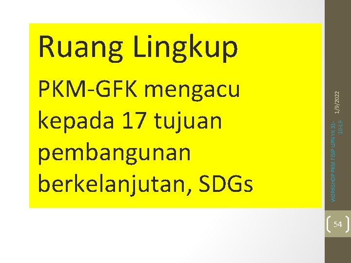 WORKSHOP PKM FISIP UPN YK 3110 -19 PKM-GFK mengacu kepada 17 tujuan pembangunan berkelanjutan,