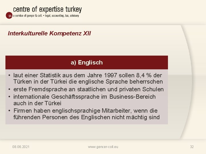Interkulturelle Kompetenz XII a) Englisch • laut einer Statistik aus dem Jahre 1997 sollen