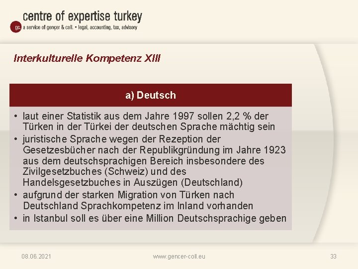 Interkulturelle Kompetenz XIII a) Deutsch • laut einer Statistik aus dem Jahre 1997 sollen