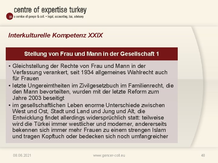 Interkulturelle Kompetenz XXIX Stellung von Frau und Mann in der Gesellschaft 1 • Gleichstellung