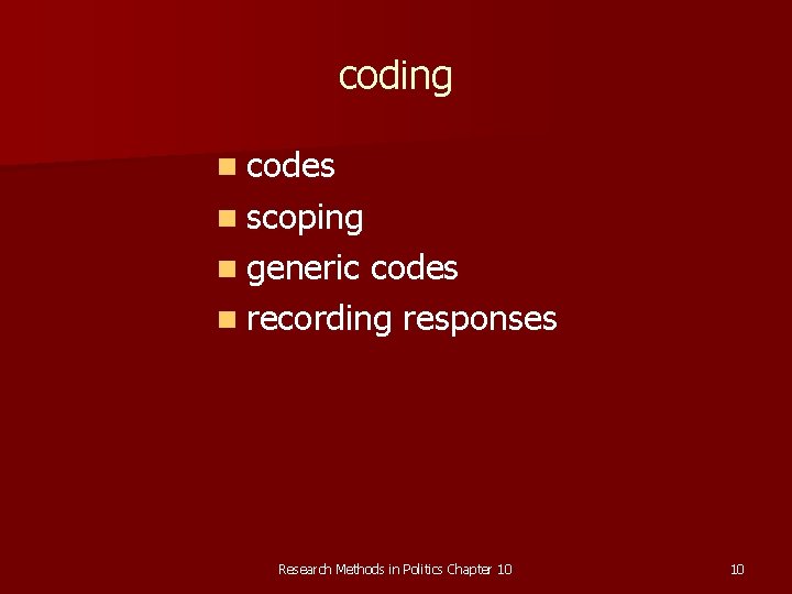 coding n codes n scoping n generic codes n recording responses Research Methods in