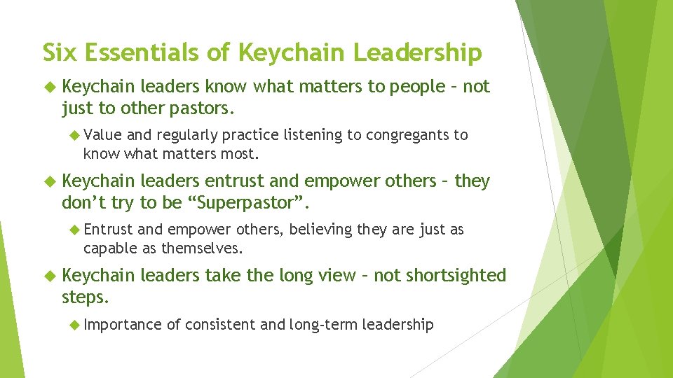 Six Essentials of Keychain Leadership Keychain leaders know what matters to people – not