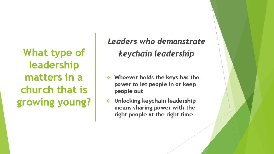 Leaders who demonstrate What type of leadership matters in a church that is growing
