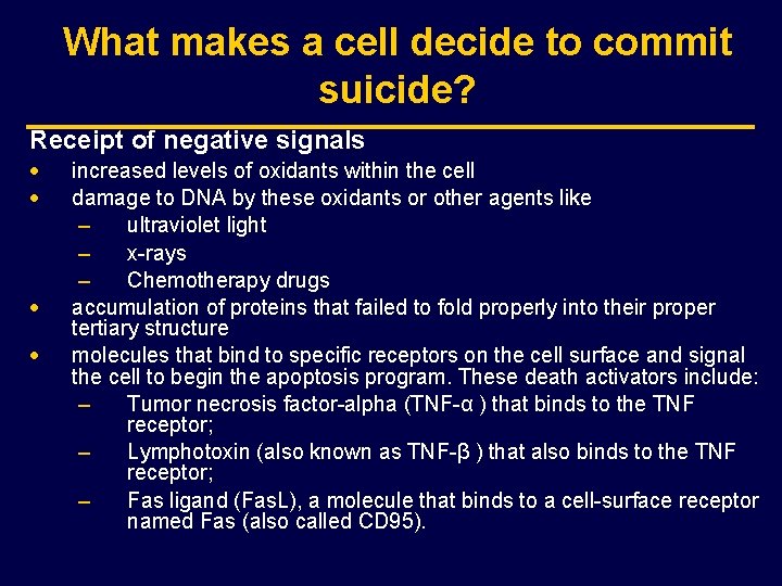 What makes a cell decide to commit suicide? Receipt of negative signals · ·