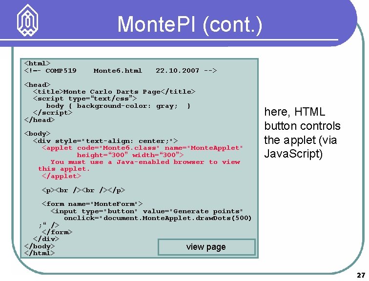 Monte. PI (cont. ) <html> <!–- COMP 519 Monte 6. html 22. 10. 2007
