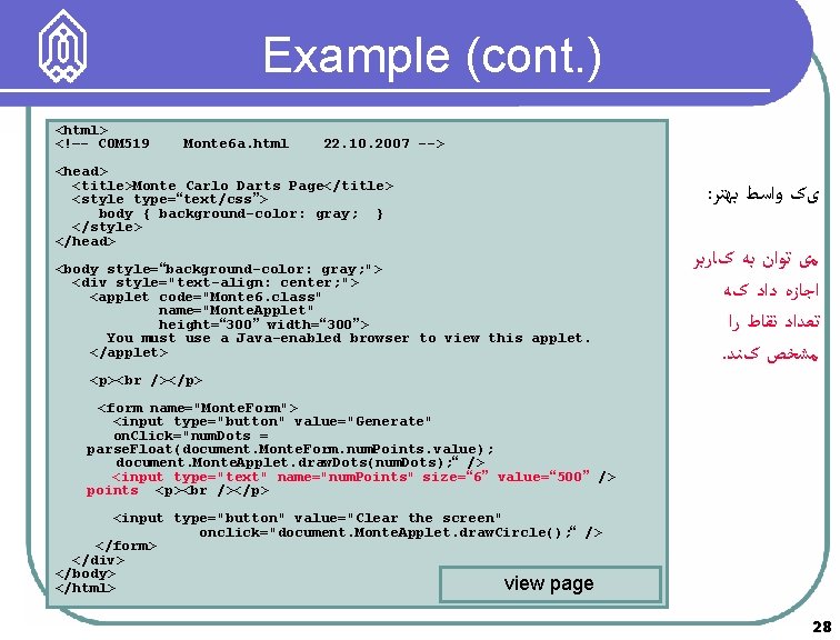 Example (cont. ) <html> <!–- COM 519 Monte 6 a. html 22. 10. 2007