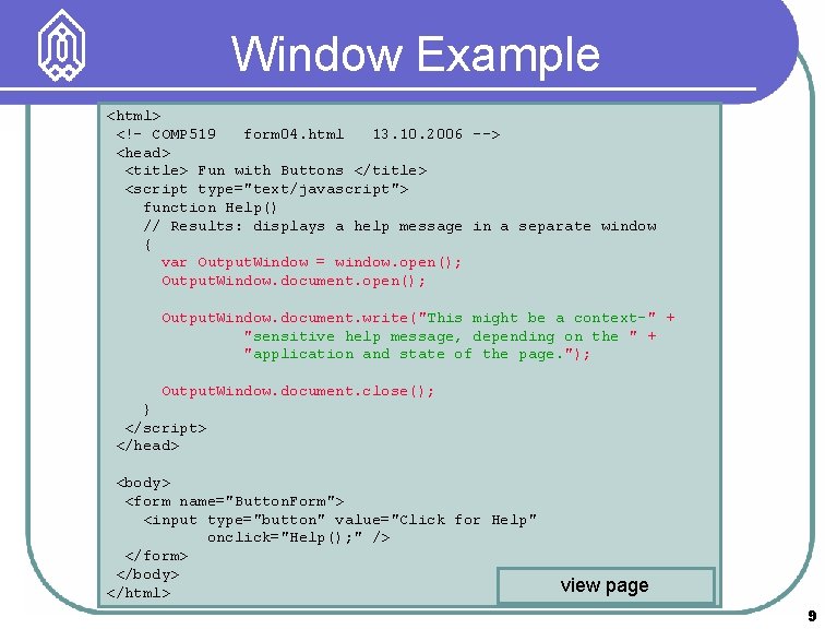 Window Example <html> <!– COMP 519 form 04. html 13. 10. 2006 --> <head>