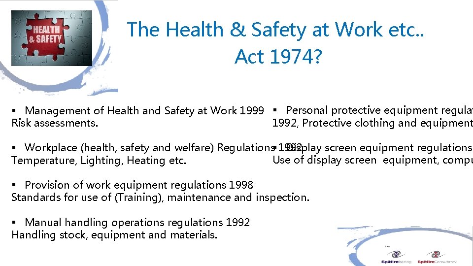 The Health & Safety at Work etc. . Act 1974? Specific regulations. § Management