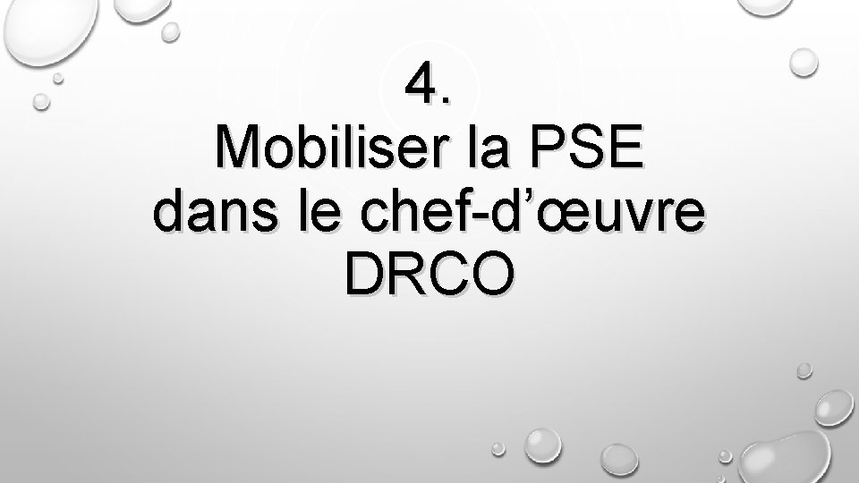 4. Mobiliser la PSE dans le chef-d’œuvre DRCO 