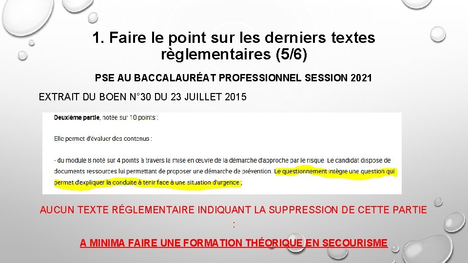 1. Faire le point sur les derniers textes règlementaires (5/6) PSE AU BACCALAURÉAT PROFESSIONNEL