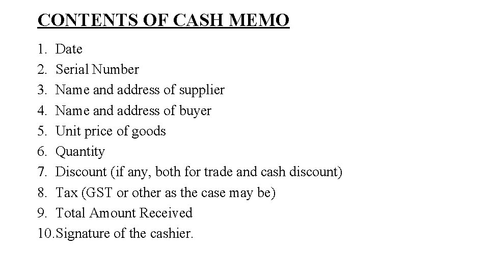 CONTENTS OF CASH MEMO 1. Date 2. Serial Number 3. Name and address of CONTENTS OF CASH MEMO 1. Date 2. Serial Number 3. Name and address of
