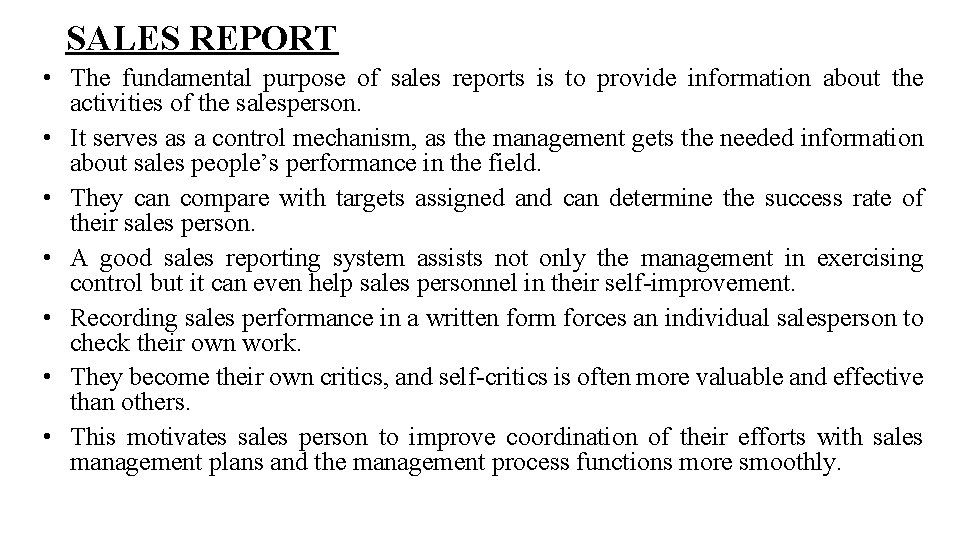 SALES REPORT • The fundamental purpose of sales reports is to provide information about SALES REPORT • The fundamental purpose of sales reports is to provide information about