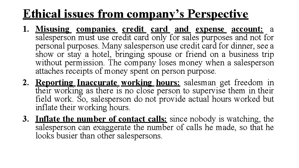 Ethical issues from company’s Perspective 1. Misusing companies credit card and expense account: a Ethical issues from company’s Perspective 1. Misusing companies credit card and expense account: a