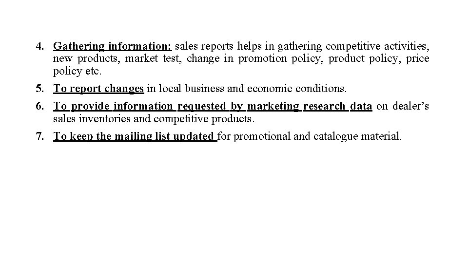 4. Gathering information: sales reports helps in gathering competitive activities, new products, market test, 4. Gathering information: sales reports helps in gathering competitive activities, new products, market test,