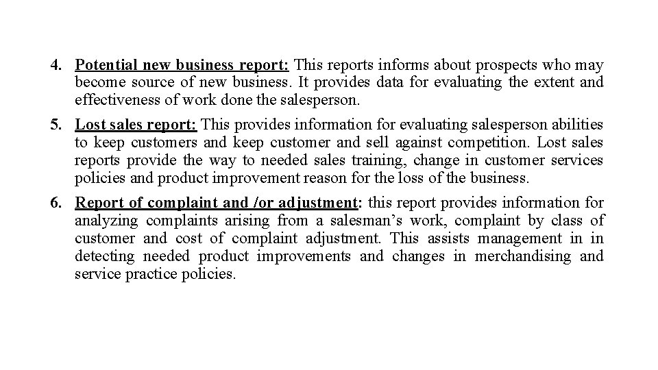 4. Potential new business report: This reports informs about prospects who may become source 4. Potential new business report: This reports informs about prospects who may become source