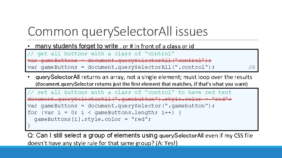 Common query. Selector. All issues • many students forget to write. or # in