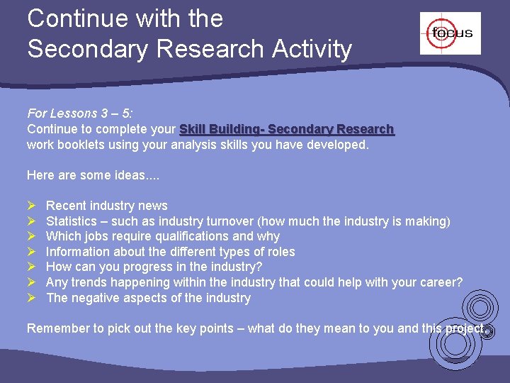 Continue with the Secondary Research Activity For Lessons 3 – 5: Continue to complete