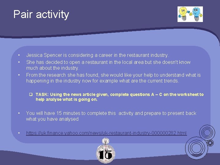 Pair activity • • • Jessica Spencer is considering a career in the restaurant