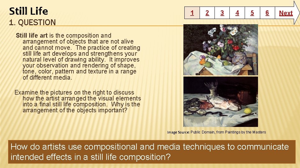 Still Life 1 2 3 4 5 6 Next 1. QUESTION Still life art