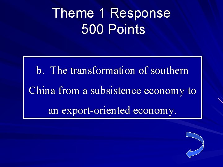 Theme 1 Response 500 Points b. The transformation of southern China from a subsistence