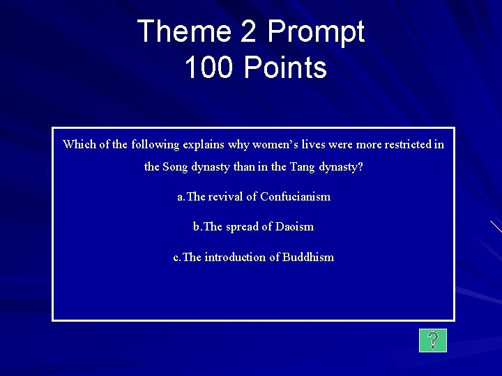 Theme 2 Prompt 100 Points Which of the following explains why women’s lives were