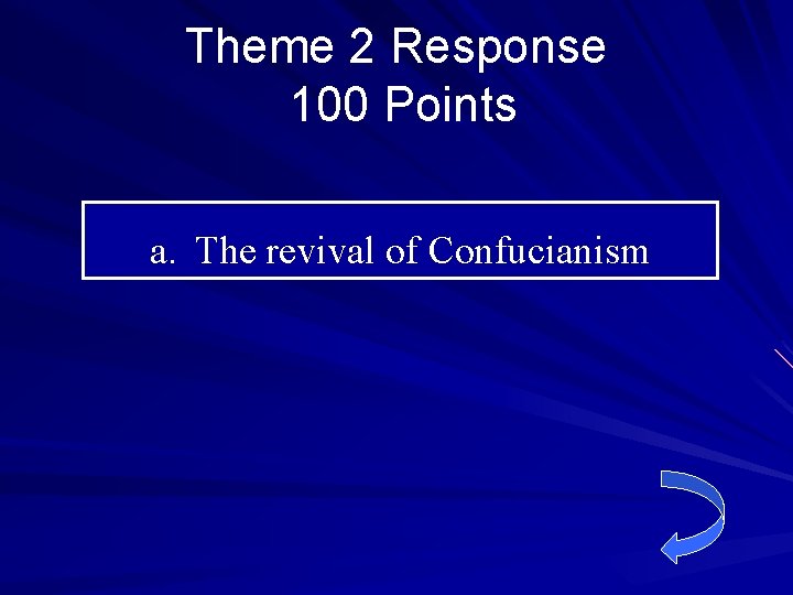 Theme 2 Response 100 Points a. The revival of Confucianism 