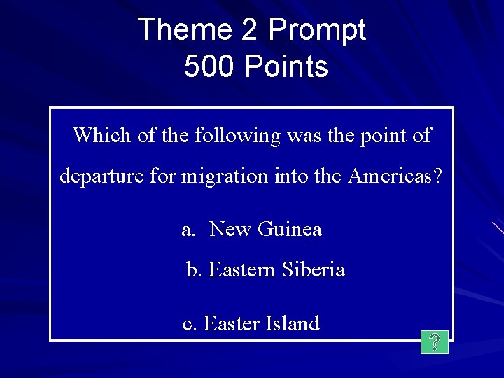 Theme 2 Prompt 500 Points Which of the following was the point of departure