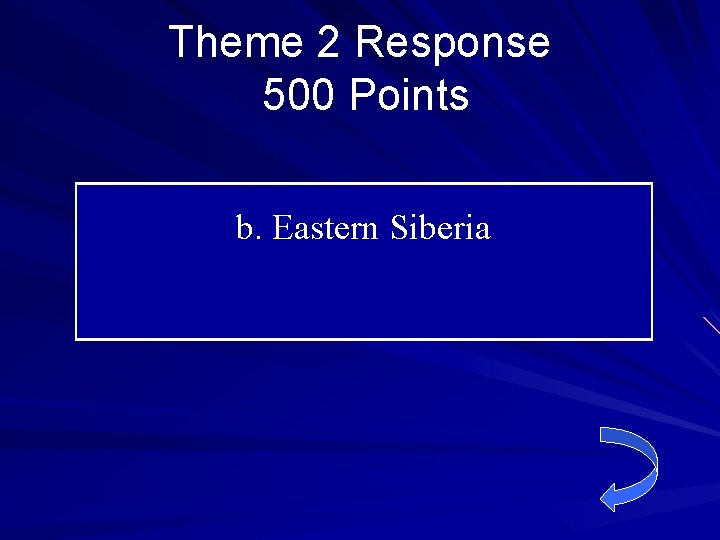 Theme 2 Response 500 Points b. Eastern Siberia 