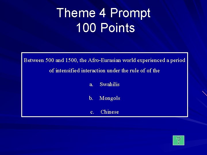 Theme 4 Prompt 100 Points Between 500 and 1500, the Afro-Eurasian world experienced a