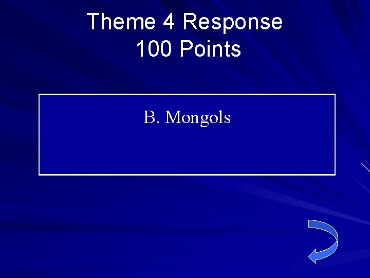 Theme 4 Response 100 Points B. Mongols 