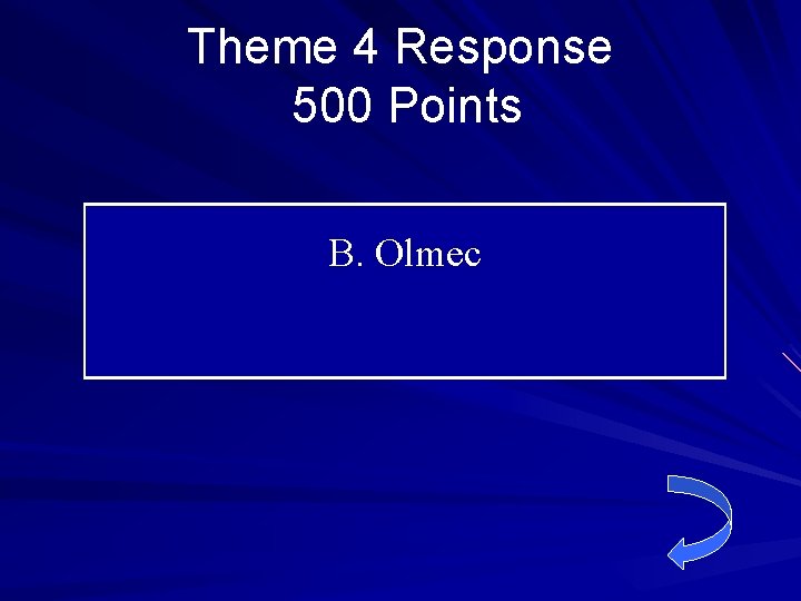 Theme 4 Response 500 Points B. Olmec 