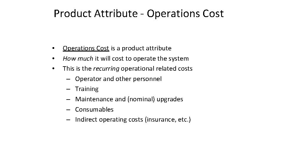 Product Attribute - Operations Cost • • • Operations Cost is a product attribute