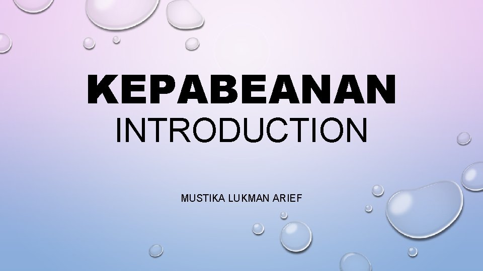 KEPABEANAN INTRODUCTION MUSTIKA LUKMAN ARIEF 
