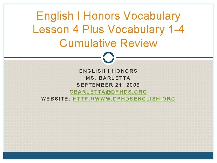 English I Honors Vocabulary Lesson 4 Plus Vocabulary 1 -4 Cumulative Review ENGLISH I