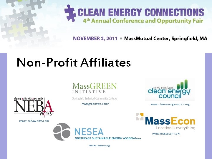 Non-Profit Affiliates massgreenstcc. com/ www. cleanenergycouncil. org www. nebaworks. com www. massecon. com www.