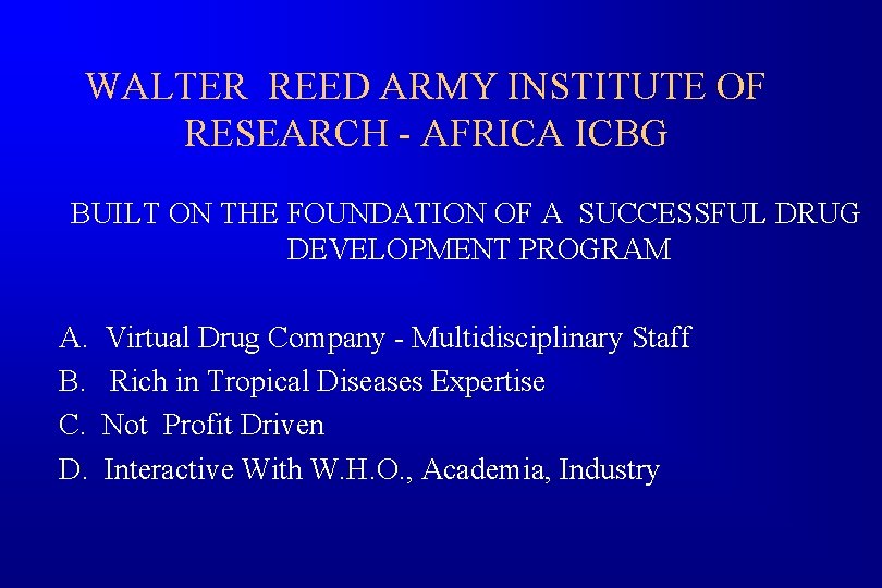 WALTER REED ARMY INSTITUTE OF RESEARCH - AFRICA ICBG BUILT ON THE FOUNDATION OF