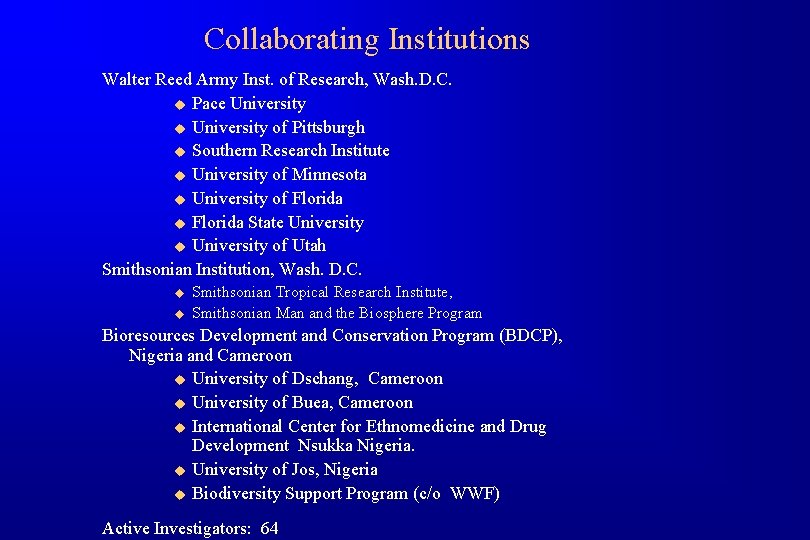 Collaborating Institutions Walter Reed Army Inst. of Research, Wash. D. C. u Pace University