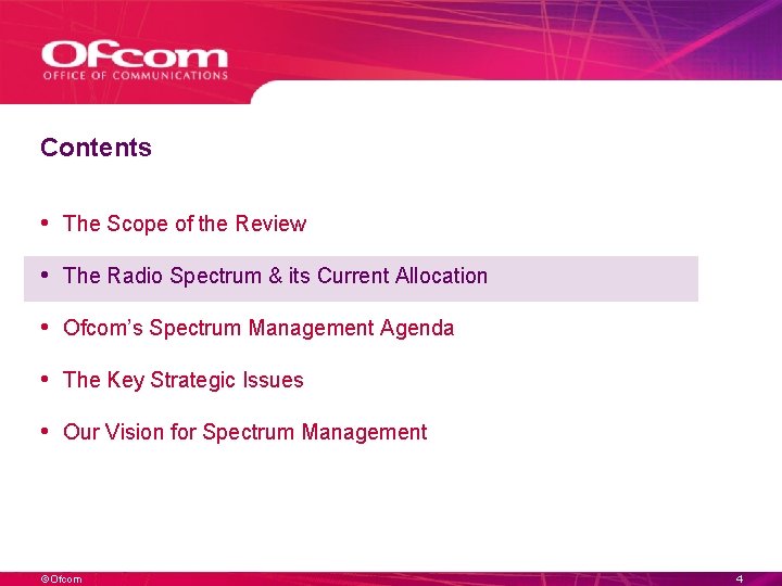 Contents • The Scope of the Review • The Radio Spectrum & its Current Contents • The Scope of the Review • The Radio Spectrum & its Current