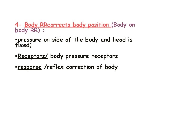 4 - Body RRcorrects body position (Body on body RR) : §pressure on side